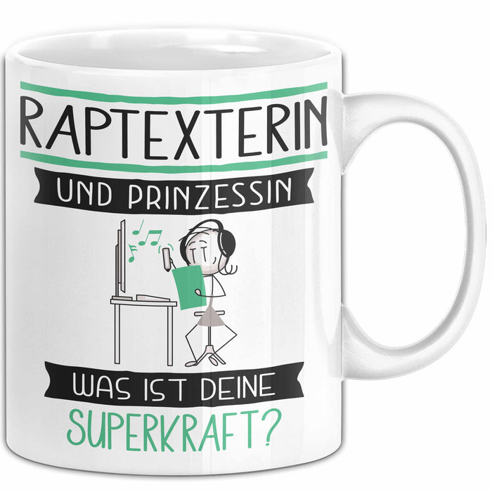 Raptexterin Und Prinzessin Tasse Geschenk Für Eine Raptexterin Geburtstag Was Ist Deine Superkraft Weiß Trendation