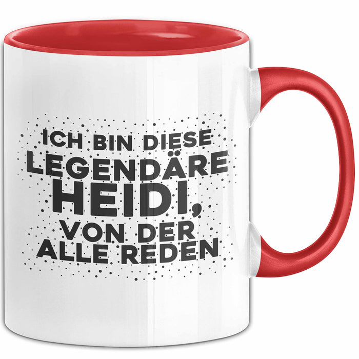Heidi Tasse Ich Bin Diese Legendaere Heidi, Von Der Alle Reden Geschenk