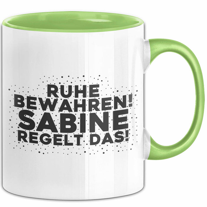 Sabine Tasse Ruhe Bewahren! Sabine Regelt Das! Geschenk