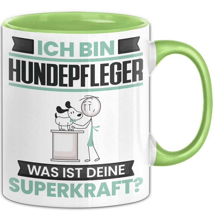 Hundepfleger Tasse Geschenk für Hundepfleger Geburtstag Lustiger Spruch Kaffee-Becher Was Ist Deine Superkraft Grün Trendation