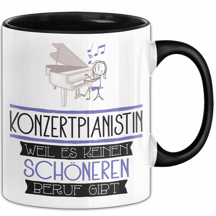 Konzertpianistin Weil Es Keinen Schöneren Beruf Gibt Tasse Geschenk für Eine Konzertpianistin Lustig Trendation