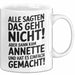 Annette Tasse Geschenk Alle Sagten Das Geht Nicht Aber Dann Kam Annette Und Hat Es Einfach Gemacht Geschenkidee Becher mit Name Weiß Trendation