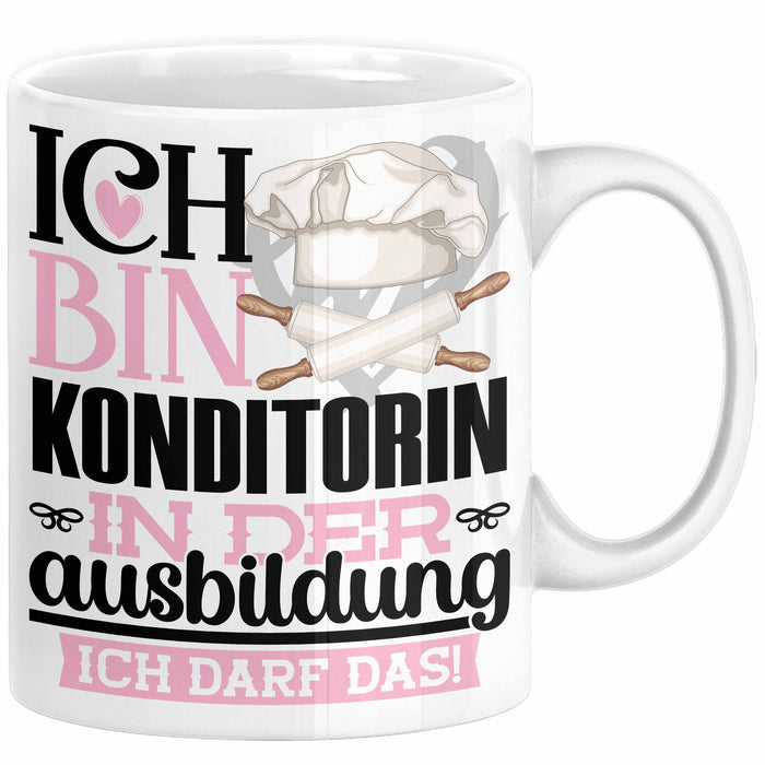 Konditorin Ausbildung Start Geschenk Tasse Ich Bin Konditorin In Der Ausbildung Ich Darf Das Kaffee-Becher Geschenkidee Weiß Trendation