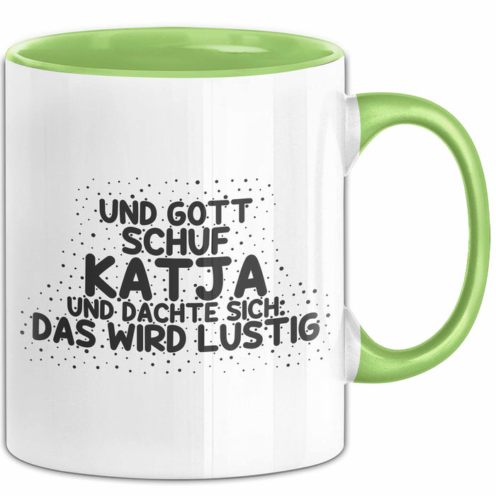 Katja Tasse Und Gott Schuf Katja Und Dachte Sich: Das Wird Lustig Geschenk