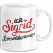Sigrid Tasse Geschenk Ich Bin Vollkommen Sigrid Geschenkidee Geburtstag Weiß Trendation