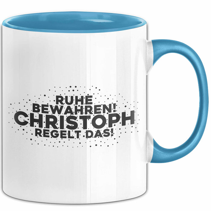 Christoph Tasse Ruhe Bewahren! Christoph Regelt Das! Geschenk