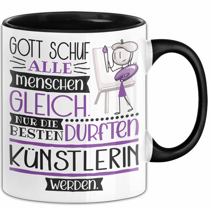 Künstlerin Geschenk Becher Tasse Gott Schuf Alle Menschen Gleich Nur Die Besten Durfeten Künstlerin Werden Geschenkidee Lustig Trendation