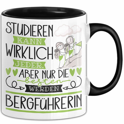 Bergführerin Tasse Lustiges Geschenk Studieren Kann Wirklich Jeder Nur Die Besten Werden Bergführerin Trendation