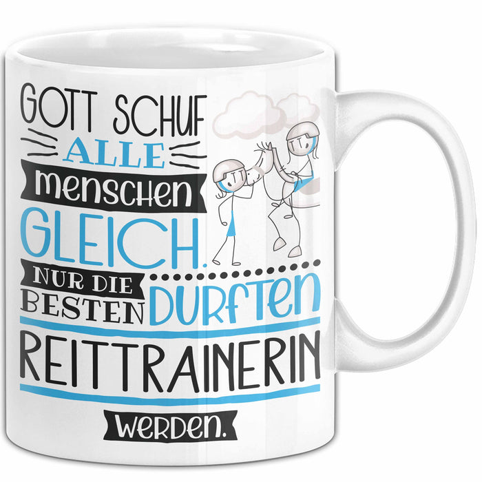 Reittrainerin Geschenk Becher Tasse Gott Schuf Alle Menschen Gleich Nur Die Besten Durfeten Reittrainerin Werden Geschenkidee Lustig Weiß Trendation