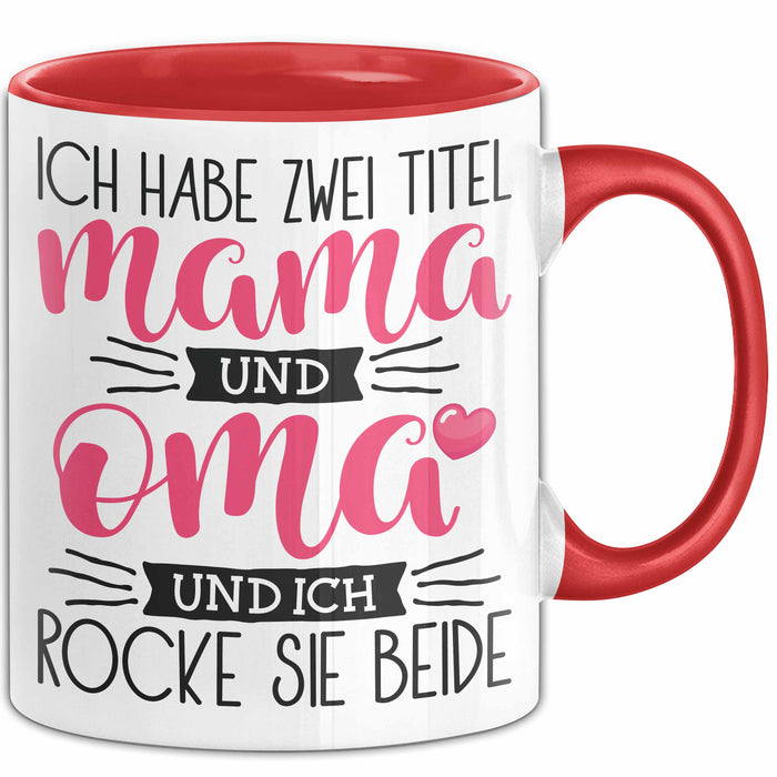 Mama und Oma Tasse Geschenk Muttertag Lustiger Spruch Rocke Beide Rot Trendation