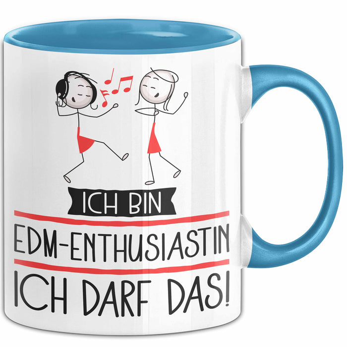 Geschenk für EDM-Enthusiastin Tasse Lustige Geschenkidee Geburtstag Ich Bin EDM-Enthusiastin Ich Darf Das Blau Trendation