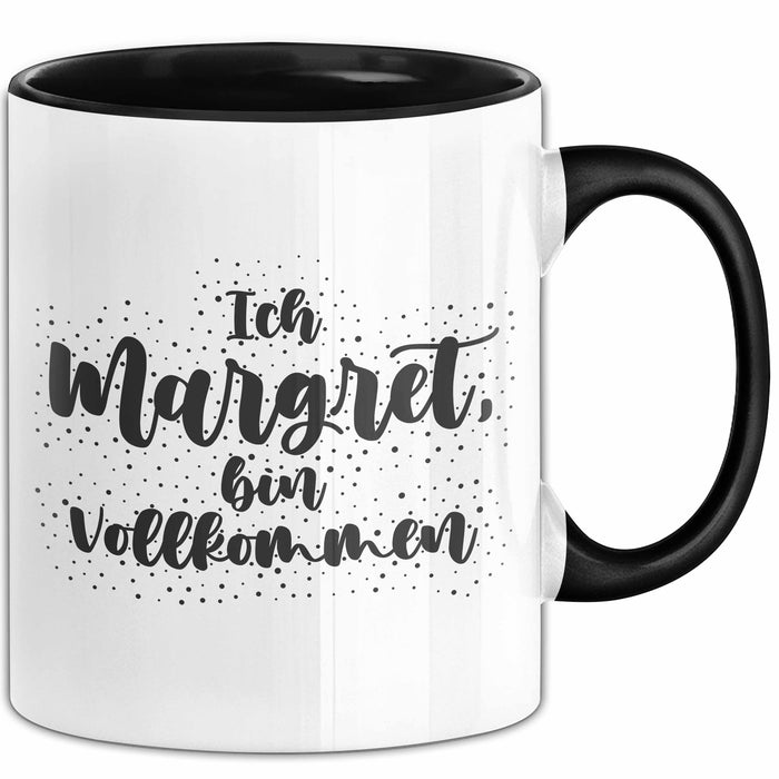 Margret Tasse Ich Margret, Bin Vollkommen Geschenk Schwarz Trendation