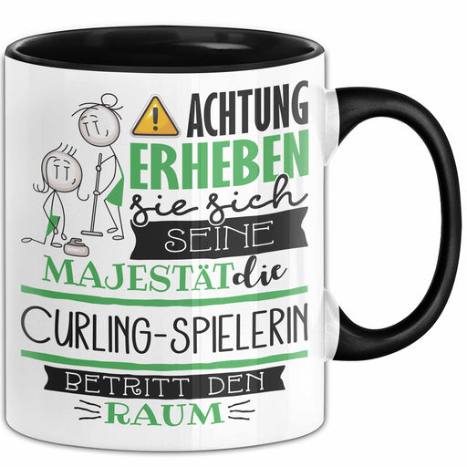 Curling-Spielerin Tasse Geschenk Lustiger Spruch Bitte Erheben Sie Sich Seine Majestät Die Curling-Spielerin Betritt Den Raum Schwarz Trendation