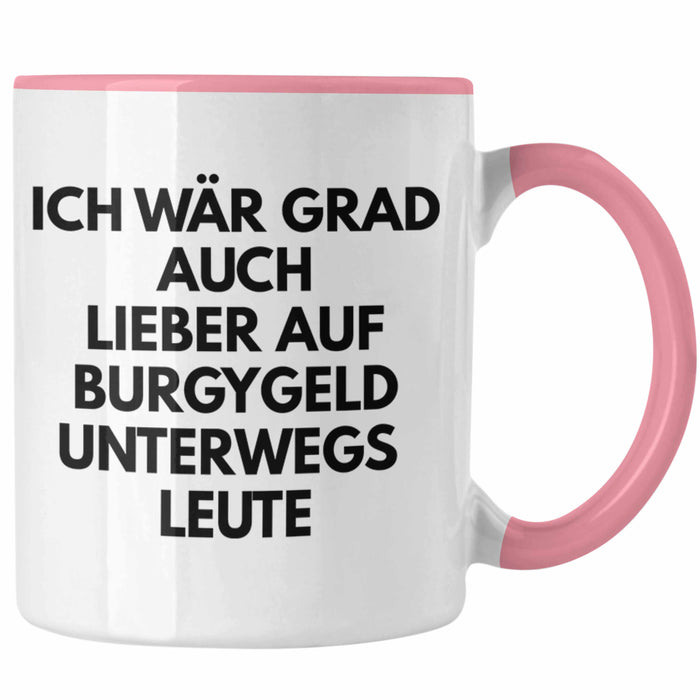 Meme Tasse Burgygeld Tasse Geschenk Dank Meme Internet Spruch Geschenkidee Bürgergeld Rosa Trendation