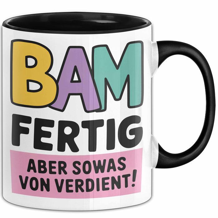 Schüler Abschluss Tasse Geschenk Lustige Geschenkidee Spruch Bam Fertig Trendation