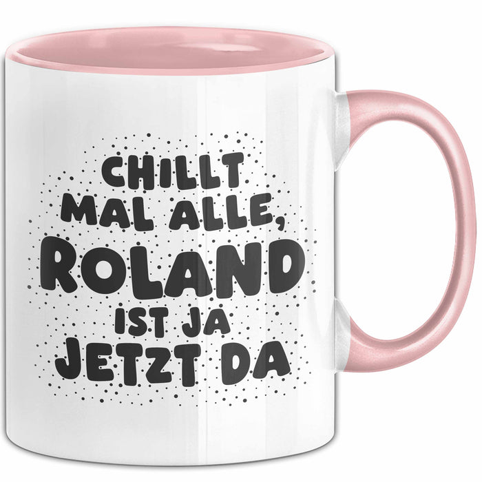Roland Tasse Chillt Mal Alle, Roland Ist Ja Jetzt Da Geschenk