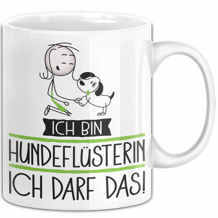 Geschenk für Hundeflüsterin Tasse Lustige Geschenkidee Geburtstag Ich Bin Hundeflüsterin Ich Darf Das Weiß Trendation