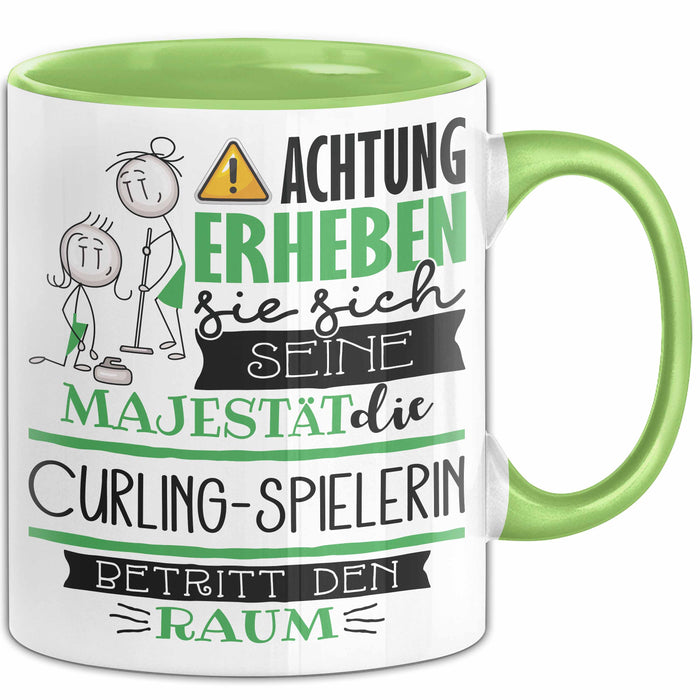 Curling-Spielerin Tasse Geschenk Lustiger Spruch Bitte Erheben Sie Sich Seine Majestät Die Curling-Spielerin Betritt Den Raum Grün Trendation