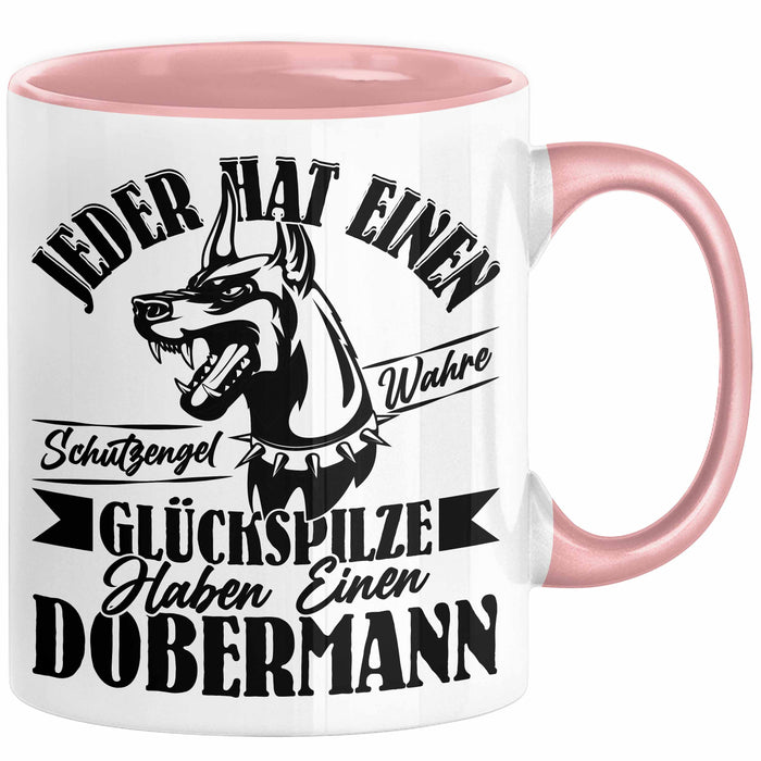 Dobermann-Besitzer Tasse Geschenk Dobermann Geschenkidee Herrchen Frauchen Jeder Hat Einen Schutzengel Rosa Trendation