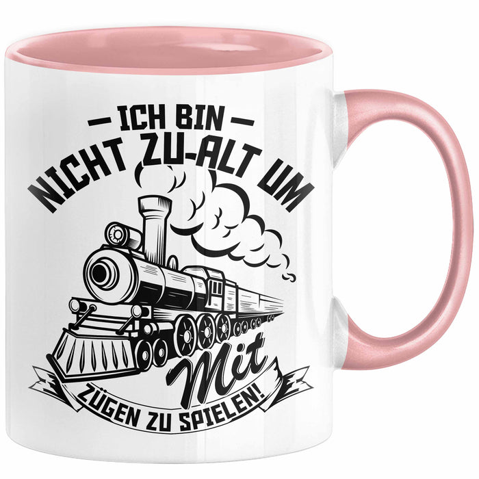 Modelleisenbahn Tasse Geschenk Ich Bin Nicht Zu Alt Um Mit Zügen Zu Spielen Eisenbahner Zugführer Geschenkidee Kaffee-Becher Rosa Trendation