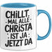 Christa Tasse Geschenk Chillt Mal Alle Christa Ist Ja Jetzt Da Geschenkidee Becher mit Name Blau Trendation