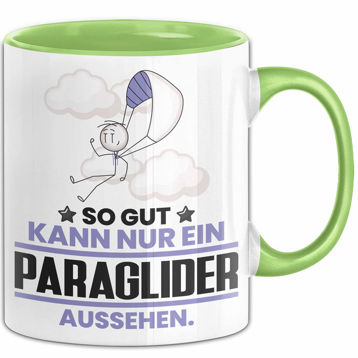 Paraglider Geschenk Tasse So Gut Kann Nur Ein Paraglider Aussehen Geschenkidee Kaffee-Becher Grün Trendation