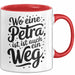 Petra Tasse Geschenk Wo Eine Petra Ist Ist Auch Ein Weg Geschenkidee Geburtstag Rot Trendation