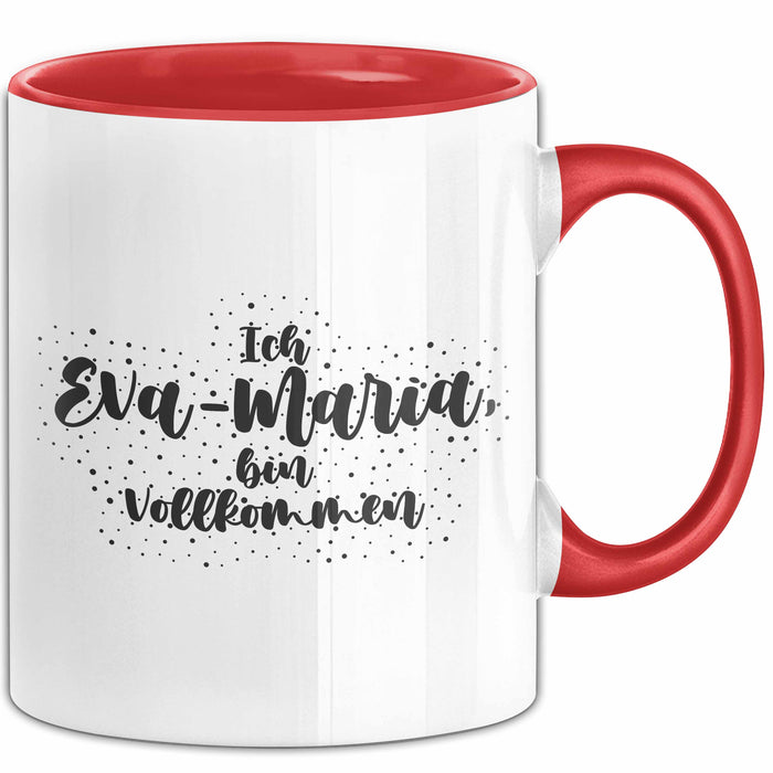 Eva-Maria Tasse Ich Eva-Maria, Bin Vollkommen Geschenk Rot Trendation