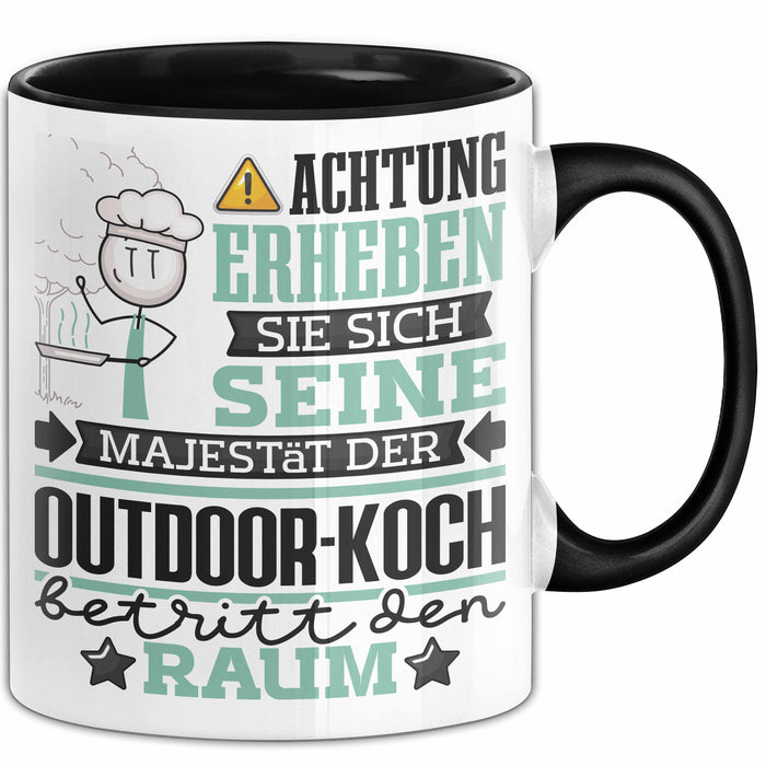 Outdoor-Koch Geschenk Tasse Lustiger Spruch Erheben Sie Sich Der Outdoor-Koch Betritt den Raum Schwarz Trendation