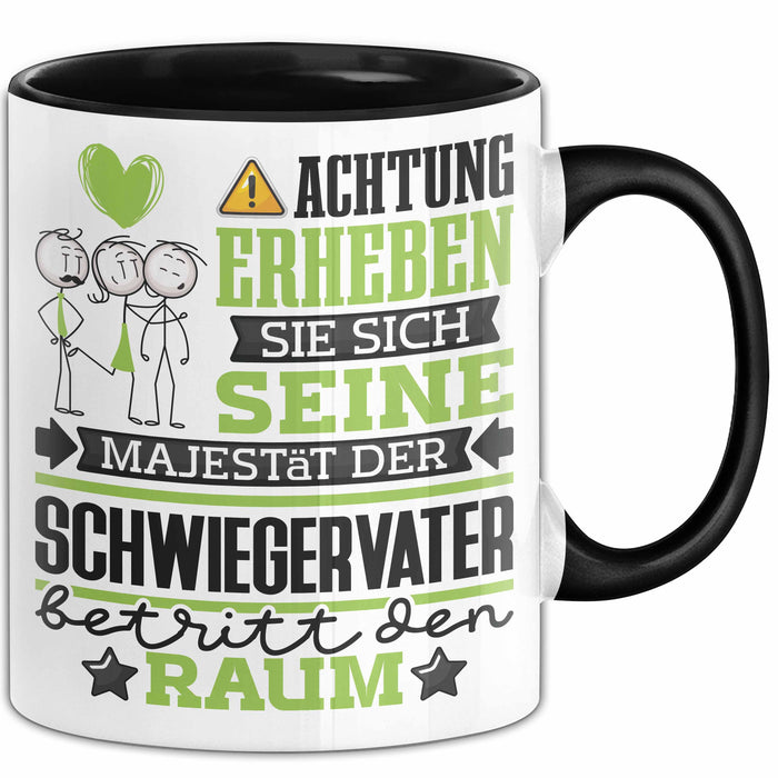 Schwiegervater Geschenk Tasse Lustiger Spruch Erheben Sie Sich Der Schwiegervater Betritt den Raum Schwarz Trendation