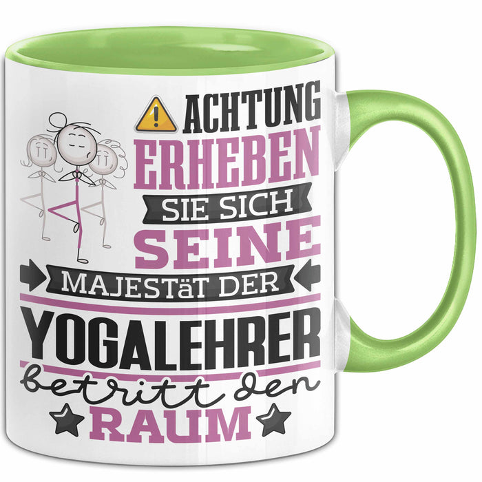 Yogalehrer Geschenk Tasse Lustiger Spruch Erheben Sie Sich Der Yogalehrer Betritt den Raum Grün Trendation