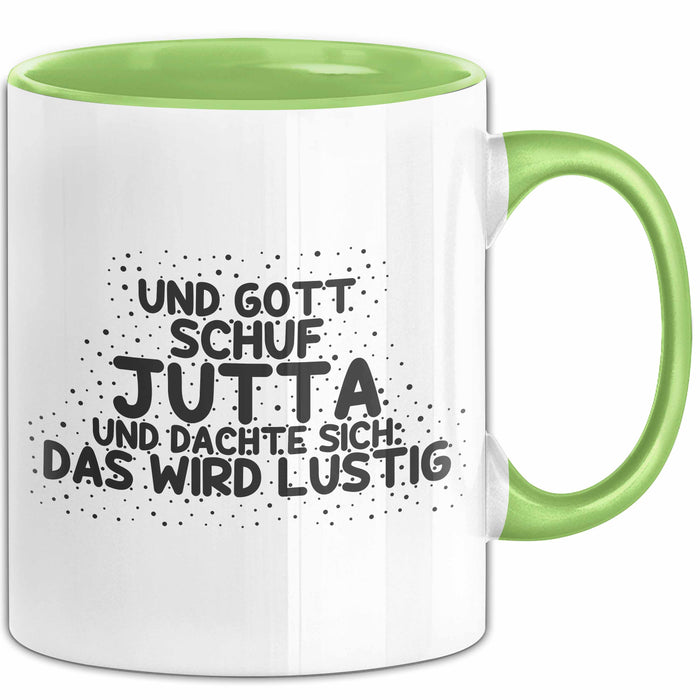 Jutta Tasse Und Gott Schuf Jutta Und Dachte Sich: Das Wird Lustig Geschenk