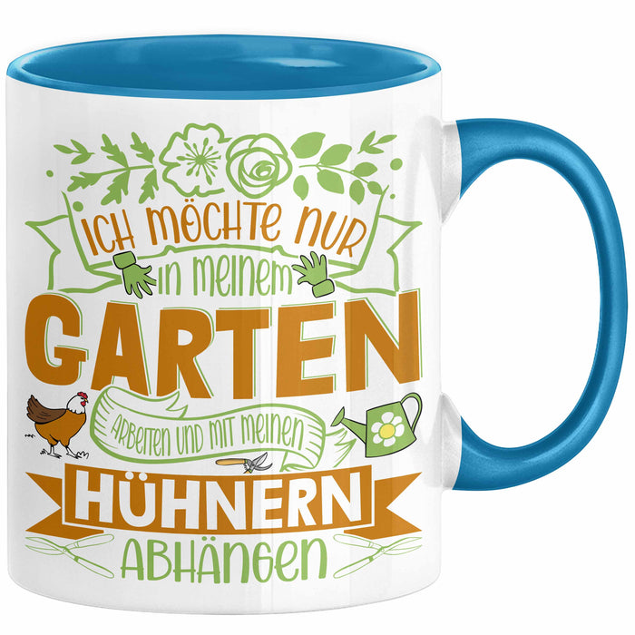 Hobby-Gärtner Geschenk Tasse Ich Möchte Nur In Meinem Garten Arbeiten Hühner Liebhaber Landwirt Bauer Geschenkidee Kaffee-Becher Blau Trendation