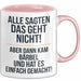 Bärbel Tasse Geschenk Alle Sagten Das Geht Nicht Aber Dann Kam Bärbel Und Hat Es Einfach Gemacht Geschenkidee Becher mit Name Rosa Trendation