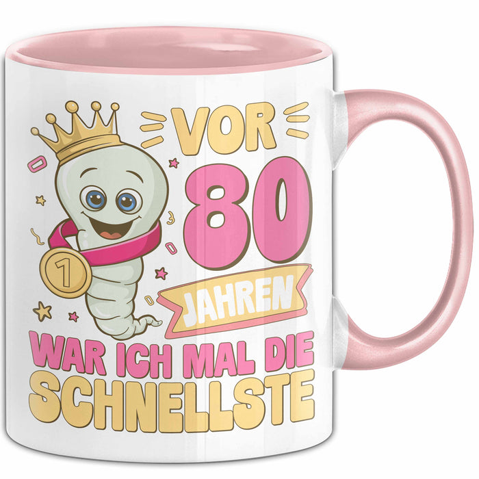 80. Geburtstag Tasse Geschenk Vor 80 Jahren War Ich Mal Die Schnellste Geschenkidee Frauen Mutter Oma Rosa Trendation