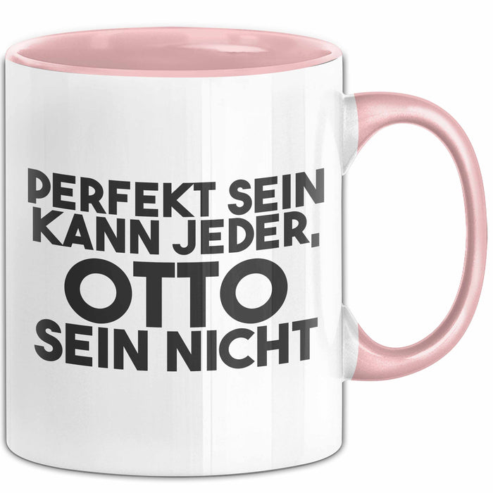 Otto Tasse Perfekt Sein Kann Jeder, Otto Sein Nicht Geschenk