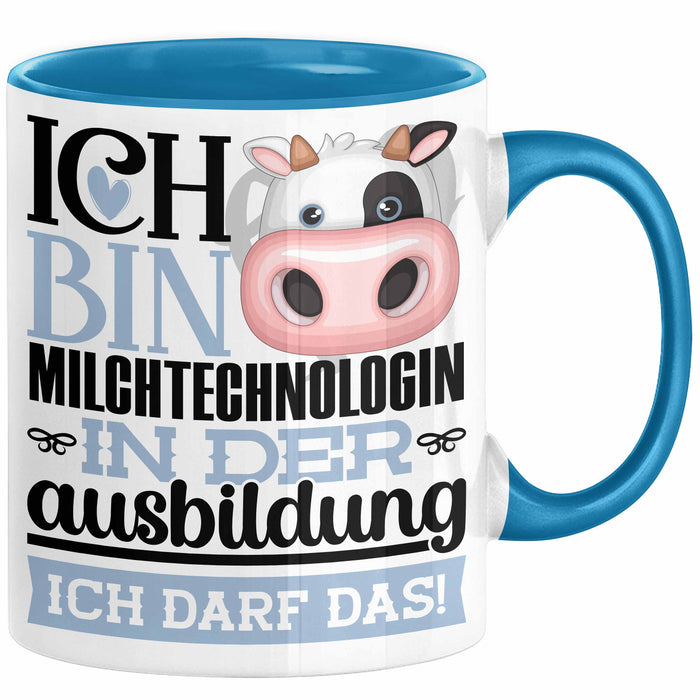 Milchtechnologin Ausbildung Start Geschenk Tasse Ich Bin Milchtechnologin In Der Ausbildung Ich Darf Das Kaffee-Becher Geschenkidee Blau Trendation