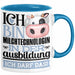 Milchtechnologin Ausbildung Start Geschenk Tasse Ich Bin Milchtechnologin In Der Ausbildung Ich Darf Das Kaffee-Becher Geschenkidee Blau Trendation