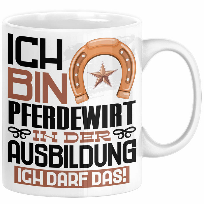 Pferdewirt Ausbildung Tasse Geschenk Ich Bin Pferdewirt In Der Ausbildung Ich Darf Das Geschenkidee Spruch Weiß Trendation