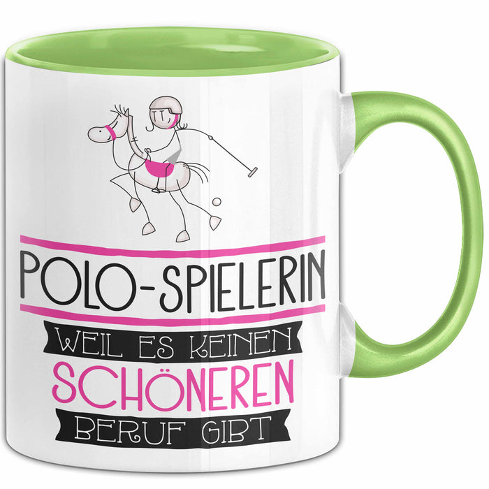 Polo-Spielerin Weil Es Keinen Schöneren Beruf Gibt Tasse Geschenk für Eine Polo-Spielerin Lustig Grün Trendation