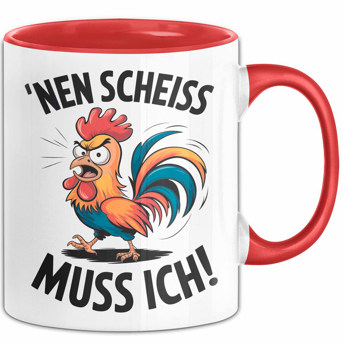 Sarkastisches Huhn Tasse Geschenk Lustige Geschenkidee Nen Scheiß Muss Ich Rot Trendation