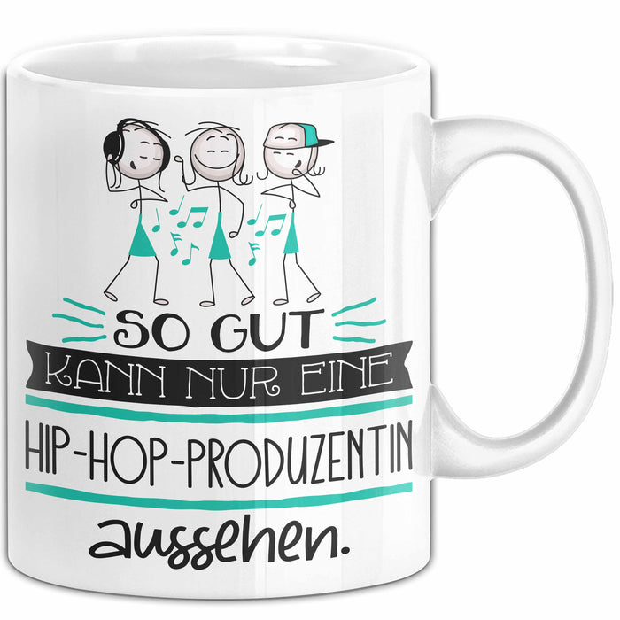 Hip-Hop-Produzentin Geschenk Tasse So Gut Kann Nur Eine Hip-Hop-Produzentin Aussehen Geschenkidee Geburtstag Weihnachten Lustig Weiß Trendation