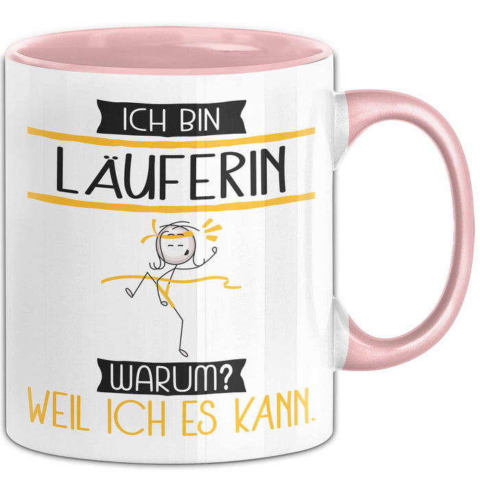 Läuferin Tasse Geschenk Ich Bin Läuferin Warum Weil Ich Es Kann Geschenkidee Geburtstag Rosa Trendation