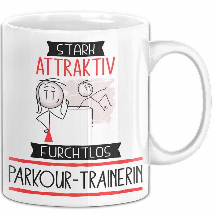 Parkour-Trainerin Tasse Geschenk Becher Stark Attraktiv Furchtlos Parkour-Trainerin Lustige Geschenkidee Weiß Trendation