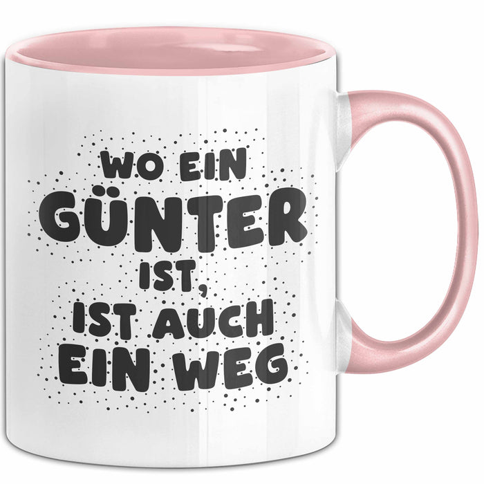 Guenter Tasse Wo Ein Guenter Ist, Ist Auch Ein Weg Geschenk