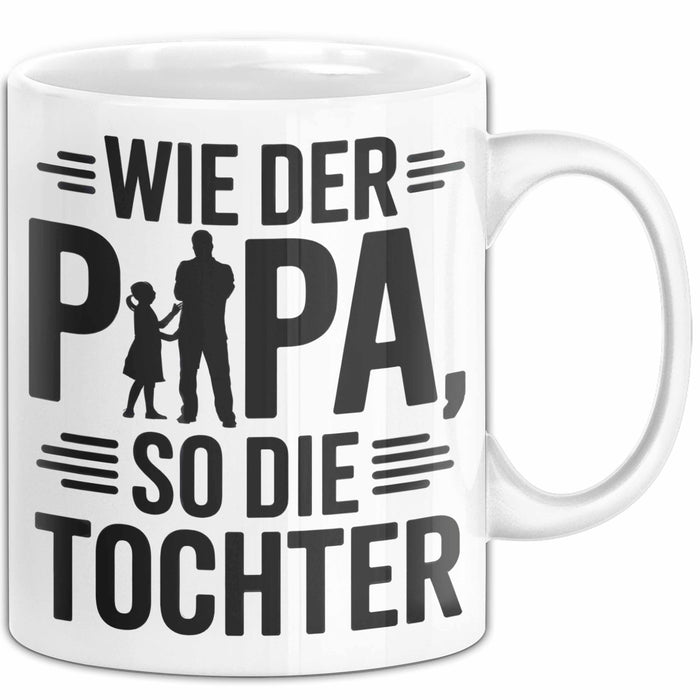Papa Vatertag Tasse Becher Geschenk Lustige Geschenkidee Spruch Wie Der Papa So Die Tochter Weiß Trendation