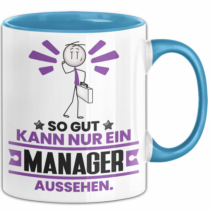 Manager Geschenk Tasse So Gut Kann Nur Ein Manager Aussehen Geschenkidee Kaffee-Becher Blau Trendation