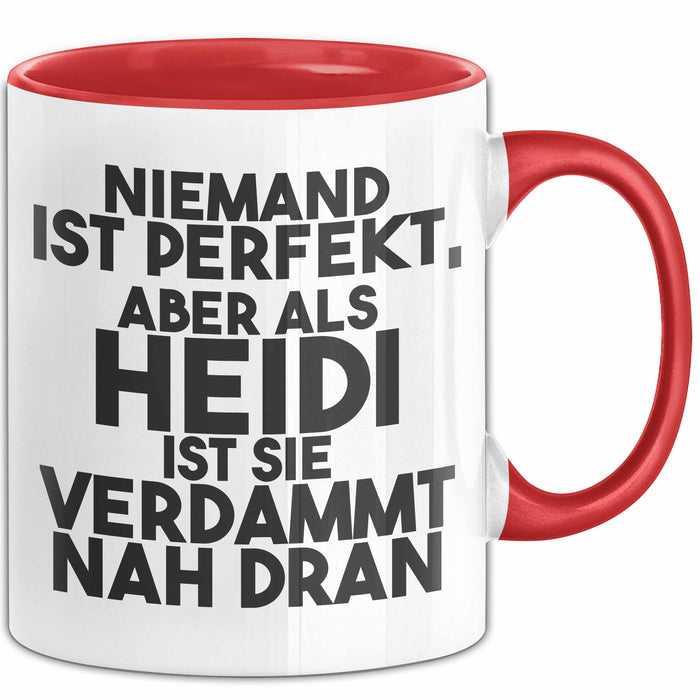 Heidi Tasse Niemand Ist Perfekt, Aber Als Heidi Ist Sie Verdammt Nah Dran