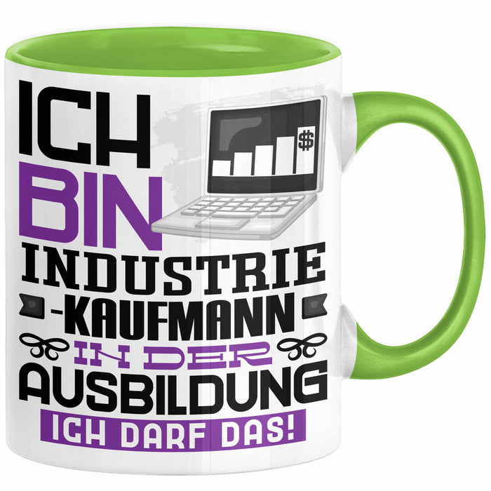 Industriekaufmann Ausbildung Tasse Geschenk Ich Bin Industriekaufmann In Der Ausbildung Ich Darf Das Geschenkidee Spruch Grün Trendation