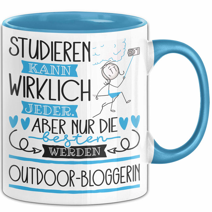 Outdoor-Bloggerin Tasse Lustiges Geschenk Studieren Kann Wirklich Jeder Nur Die Besten Werden Outdoor-Bloggerin Blau Trendation